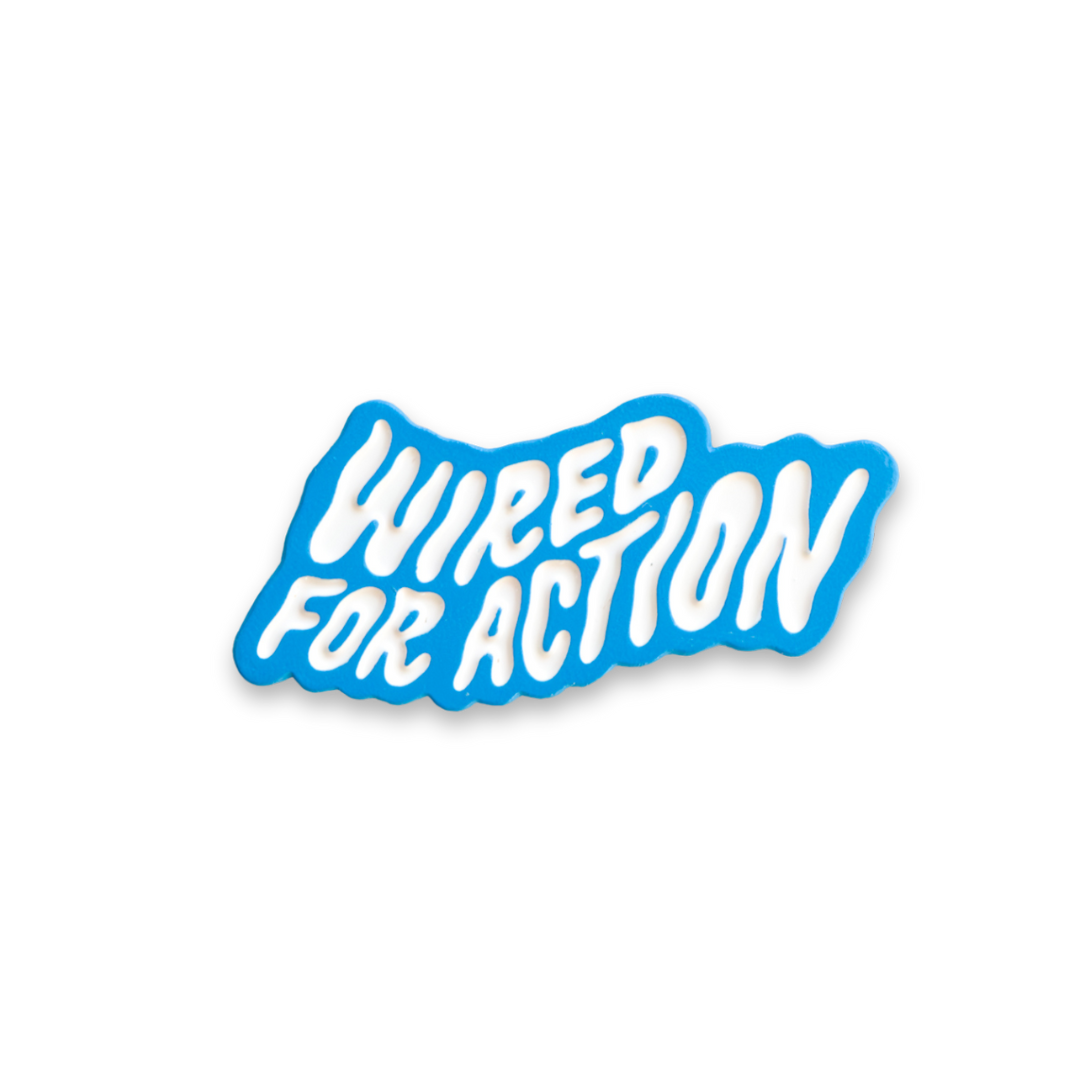 'Wired For Action' Pin