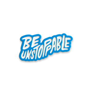 'Be Unstoppable' Pin