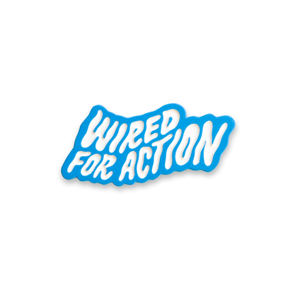 'Wired For Action' Pin