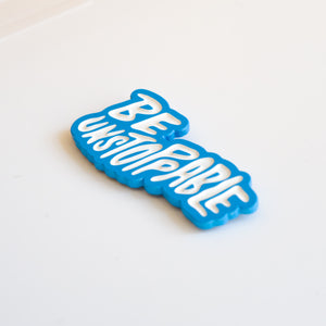 'Be Unstoppable' Pin