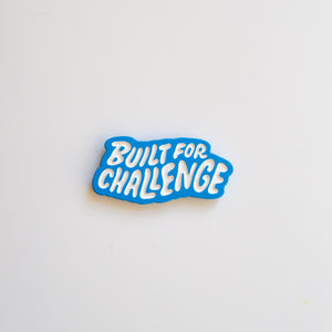'Built For Challenge' Pin