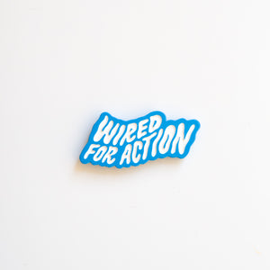 'Wired For Action' Pin