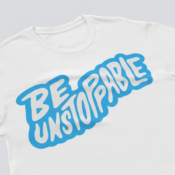 Be Unstoppable T-shirt - White